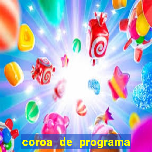 coroa de programa em santos